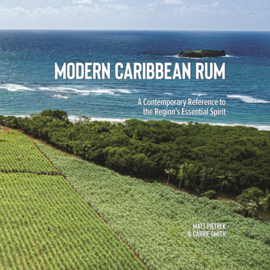 Modern Caribbean Rum; Matt Pietrek & Carrie Smith