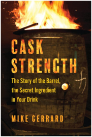 Cask Strength, The story of the barrel; Mike Gerrard