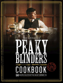 The Official Peaky Blinders Cookbook: 50 Recipes Selected by The Shelby Company Ltd; Rob Morris