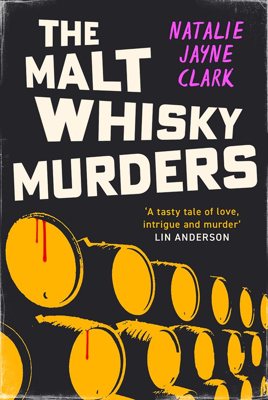 The Malt Whisky Murders: Natalie Jayne Clark