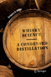 Gregory H Miller: Whisky Science, A Condensed Distillation - Softcover