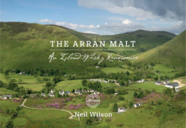 Neil Wilson : The Arran Malt: An Island Whisky Renaissance