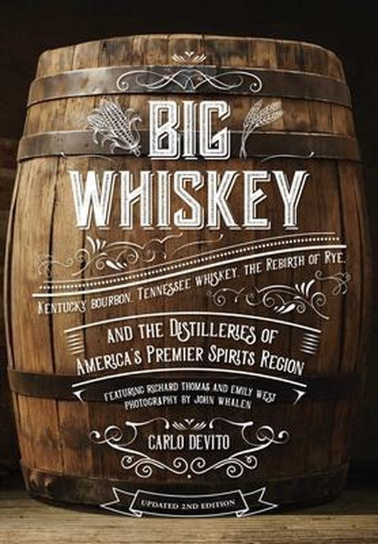 Carlo Devito: Big Whiskey: The Revised Second Edition