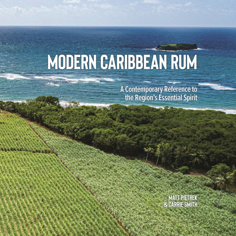 Modern Caribbean Rum: Matt Pietrek & Carrie Smith
