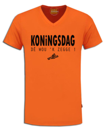 Oranje Koningsdag t-shirt " Dé wou 'k zegge ! , willie "