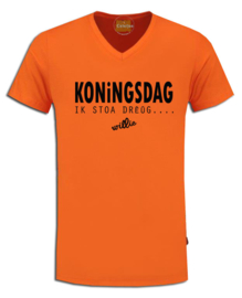 Oranje Koningsdag t-shirt "Ik stao drêûg, willie "