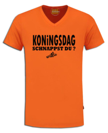Oranje Koningsdag t-shirt " Schnappst du, willie "