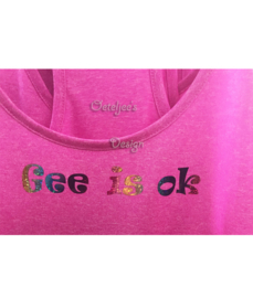 Roze tanktop met opdruk "Gee is ok"