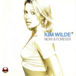 KIM WILDE      *NOW & FOREVER*