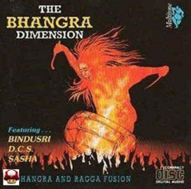 BHANGRA DIMENSION, the  *