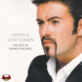 GEORGE MICHAEL   *LADIES and GENTLEMEN*   *the BEST of...*