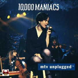 *10.000 MANIACS      * MTV UNPLUGGED -*