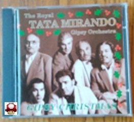 **TATA MIRANDO, the ROYAL Gipsy Orchestra         -*Gipsy Christmas *