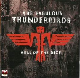 FABULOUS THUNDERBIRDS, the   *ROLL OF THE DICE*