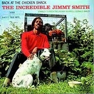 JIMMY SMITH, the Incredible      *Back At The Chicken Shack*