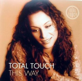 TOTAL TOUCH   - THIS WAY -