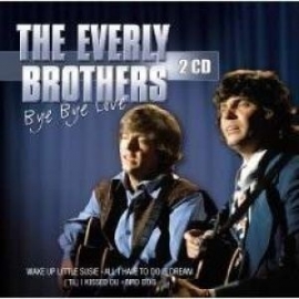 EVERLY BROTHERS      *Bye Bye Love*