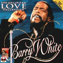BARRY WHITE      * the UNLIMITED LOVE COLLECTION *
