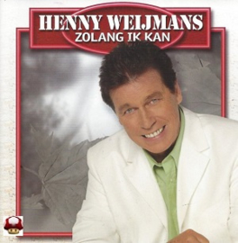 HENNY WEIJMANS      * ZOLANG IK KAN *