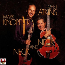MARK KNOPFLER - CHET ATKINS      - NECK and NECK -