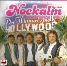 NOCKALM QUINTETT   *Der Himmel Spielte HOLLYWOOD*