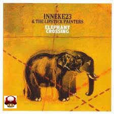 INNEKE23 & the LIPSTICK PAINTERS      * ELEPHANT CROSSING *