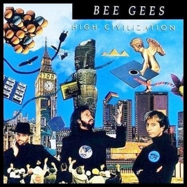 BEE GEES      - HIGH CIVILIZATION -