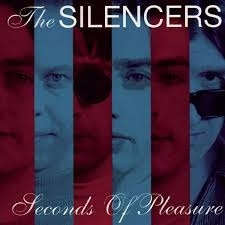 Silencers, the      'Seconds of Pleasure'
