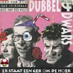 DUBBEL & DWARS      * ER STAAT EEN GEK OM DE HOEK *