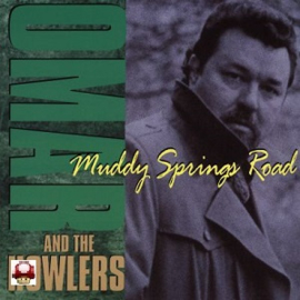 OMAR DYKES     (& the HOWLERS)      - Muddy Springs Road -