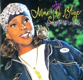 Mary J. Blige         "What`s The 411? - remix- "