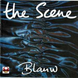 SCENE, the      *BLAUW*