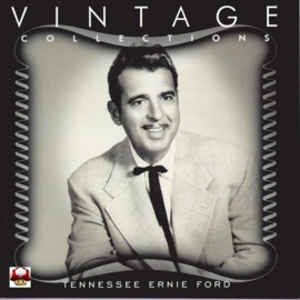 TENNESSEE ERNIE FORD    *VINTAGE COLLECTIONS*