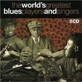 The Worlds Greatest Blues Players & Singers