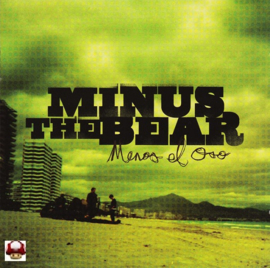 MINUS THE BEAR   *MENOS EL ORO*