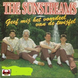 SUNSTREAMS, the       *GEEF MIJ HET VOORDEEL VAN DE TWIJFEL*