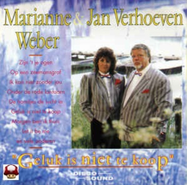 MARIANNE WEBER & JAN VERHOEVEN      * GELUK IS NIET TE KOOP *