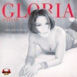 GLORIA ESTEFAN   *GREATEST HITS VOL II*