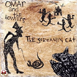 OMAR & the HOWLERS      - the Screamin' Cat -