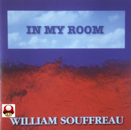 *WILLIAM SOUFFREAU   *IN MY ROOM*