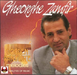 GHEORGHE ZAMFIR      - GOLDEN PANFLUTE MELODIES -