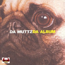 DA MUTTZ   *DA ALBUM*