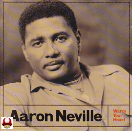 *AARON NEVILLE   *WARM YOUR HEART* -