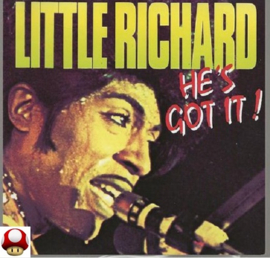 *LITTLE RICHARD   *HE'S GOT IT*-