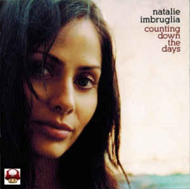 NATALIE IMBRUGLIA      *COUNTING DOWN THE DAYS*