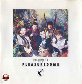 FRANKIE GOES TO HOLLYWOOD      * WELCOME TO THE PLEASUREDOME *