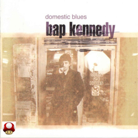 *BAP KENNEDY   *DOMESTIC BLUES*-