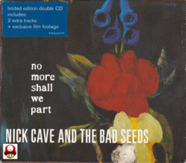 NICK CAVE AND THE BAD SEEDS   *NO MORE SHALL WE PART*