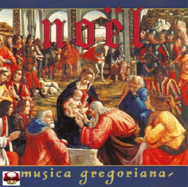 NOËL    *MUSICA GREGORIANA*