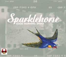 SPARKLEHORSE      - Good Morning Spider -